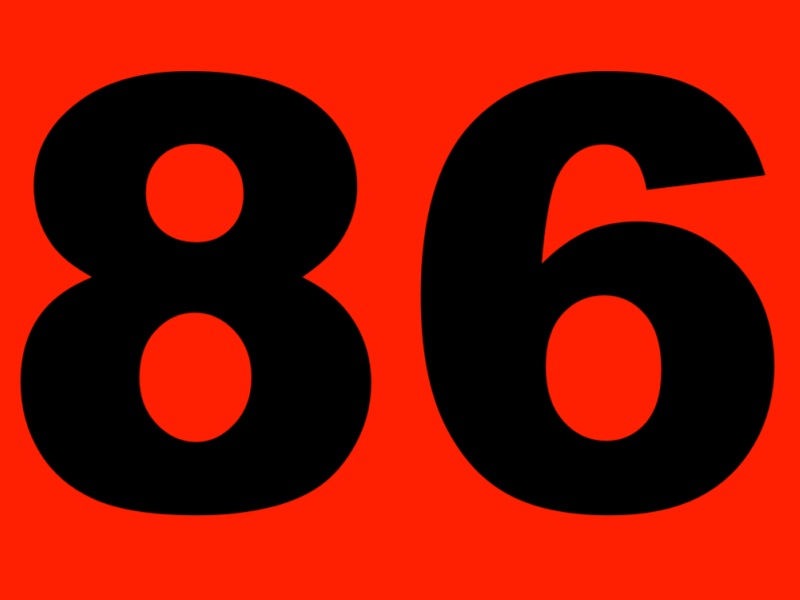 86. Eighty-Six
